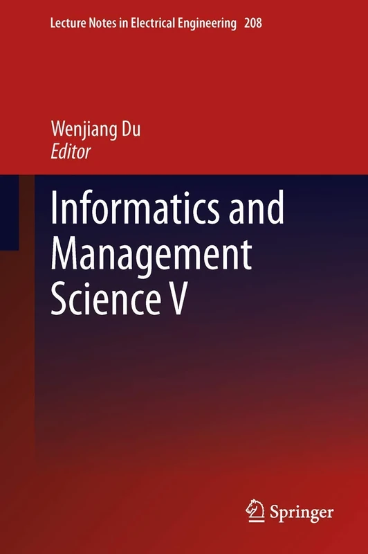 Informatics and Management Science V: 208 (Lecture Notes in Electrical Engineering, 208)