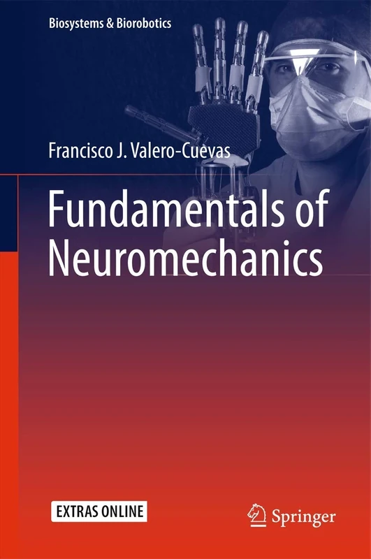 Fundamentals of Neuromechanics: 8 (Biosystems & Biorobotics, 8)