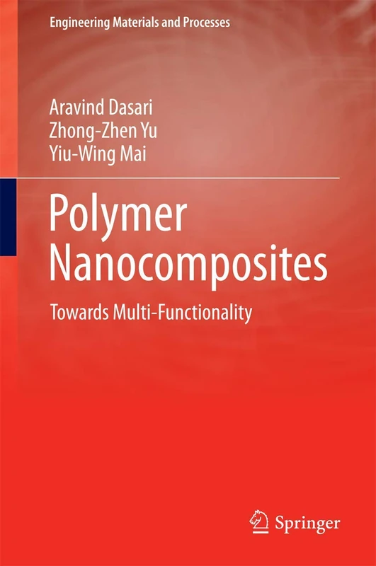 Polymer Nanocomposites: Towards Multi-Functionality (Engineering Materials and Processes)