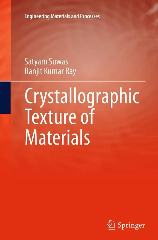 Crystallographic Texture of Materials (Engineering Materials and Processes)