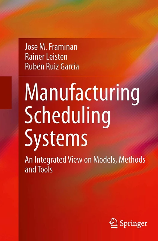 Springer Manufacturing Scheduling Systems - Models and Tools