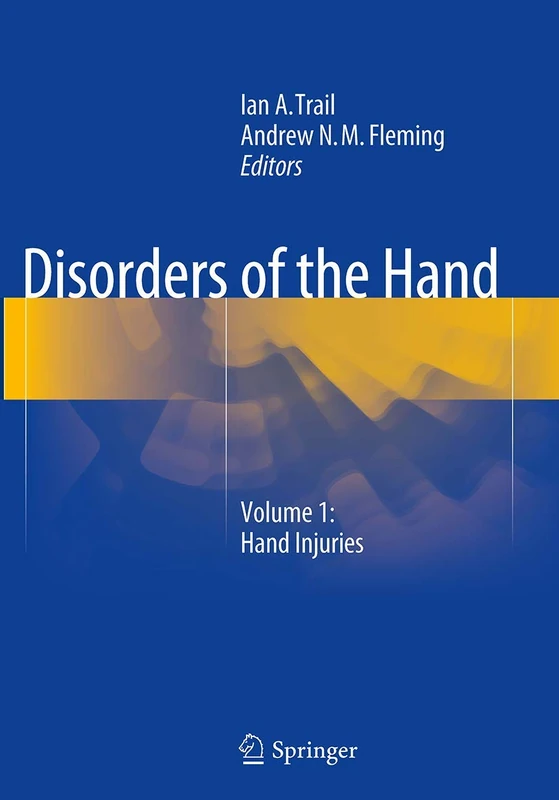 Springer Disorders of the Hand: Volume 1 - Hand Injuries