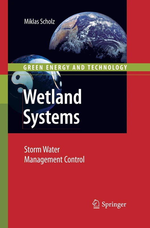 Wetland Systems: Storm Water Management Control (Green Energy and Technology)