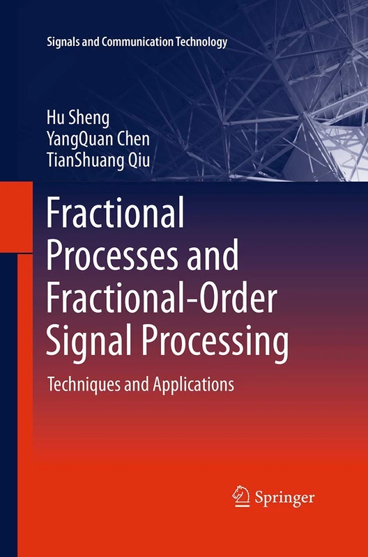 Fractional Processes and Fractional-Order Signal Processing: Techniques and Applications (Signals and Communication Technology)