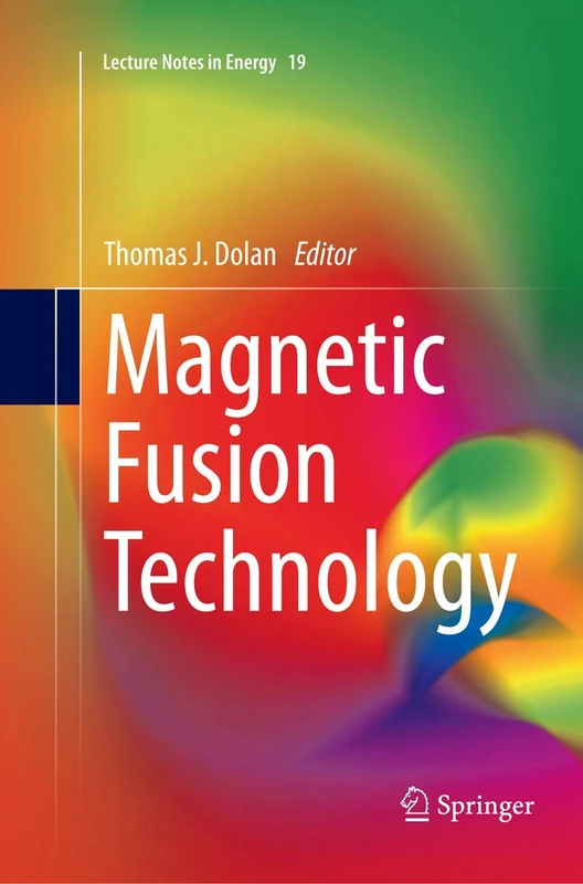 Magnetic Fusion Technology: 19 (Lecture Notes in Energy, 19)