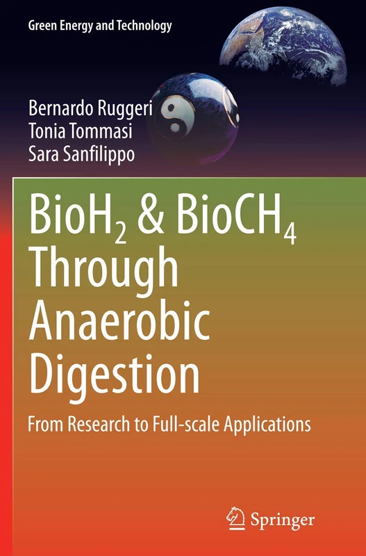 BioH2 & BioCH4 Through Anaerobic Digestion: From Research to Full-scale Applications (Green Energy and Technology)