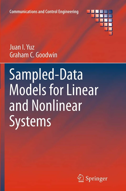 Sampled-Data Models for Linear and Nonlinear Systems (Communications and Control Engineering)