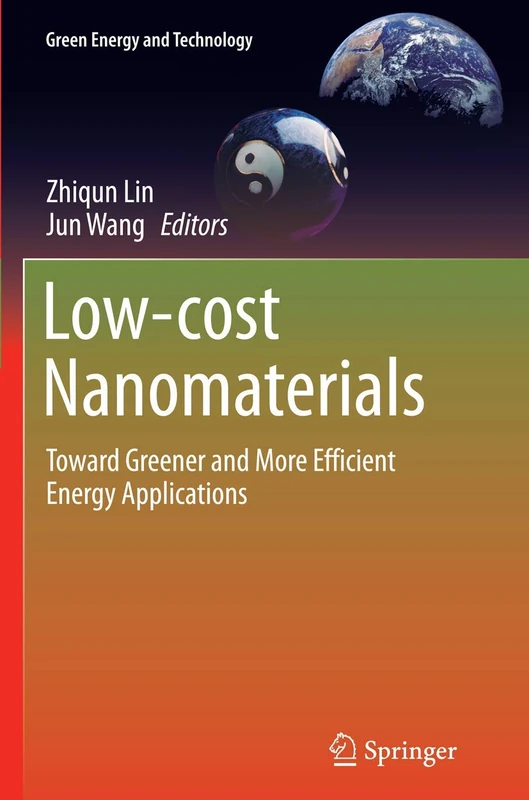 Low-cost Nanomaterials: Toward Greener and More Efficient Energy Applications (Green Energy and Technology)