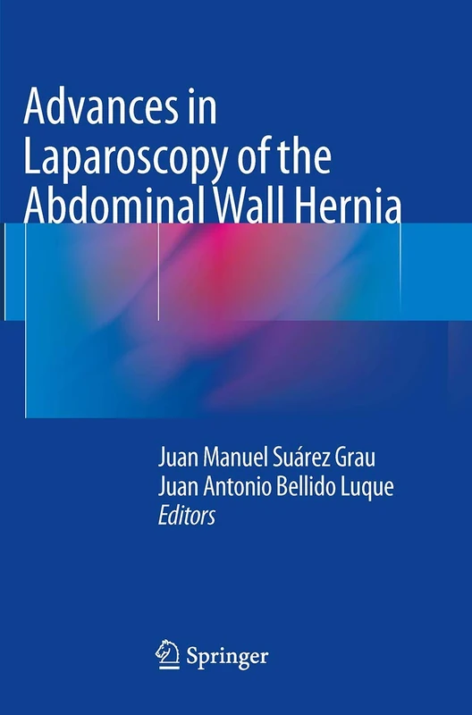 Advances in Laparoscopy of the Abdominal Wall Hernia