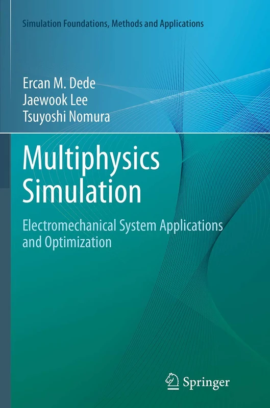 Springer Multiphysics Simulation: Electromechanical Systems