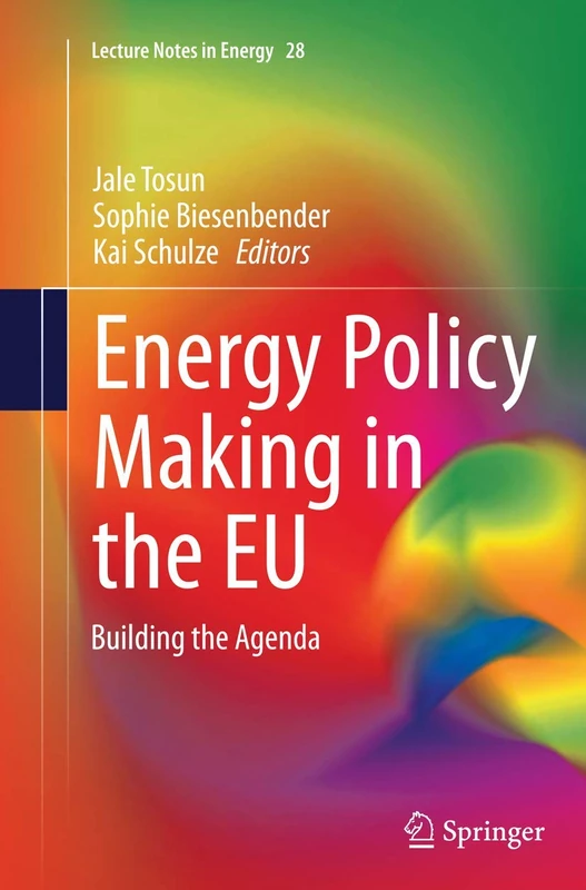Energy Policy Making in the EU: Building the Agenda: 28 (Lecture Notes in Energy, 28)