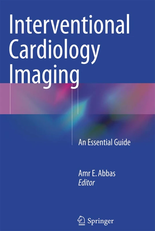 Interventional Cardiology Imaging: An Essential Guide