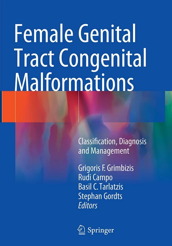 Female Genital Tract Congenital Malformations: Classification, Diagnosis and Management