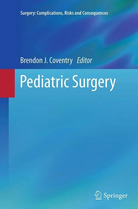Pediatric Surgery (Surgery: Complications, Risks and Consequences)