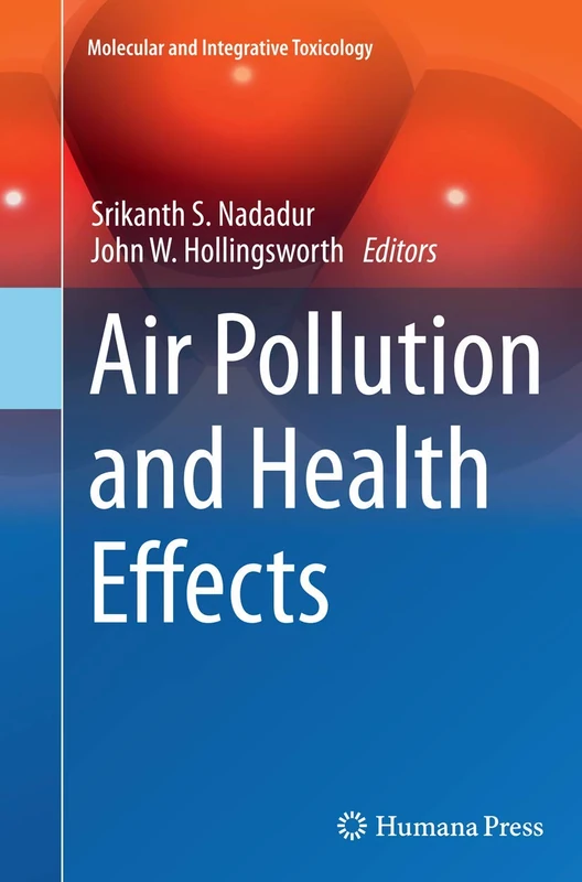 Air Pollution and Health Effects (Molecular and Integrative Toxicology)