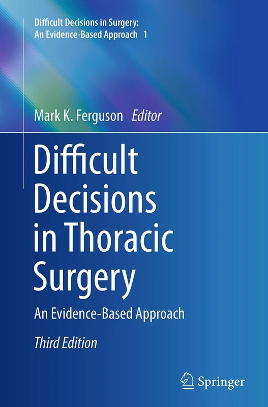 Springer - Difficult Decisions in Thoracic Surgery Textbook