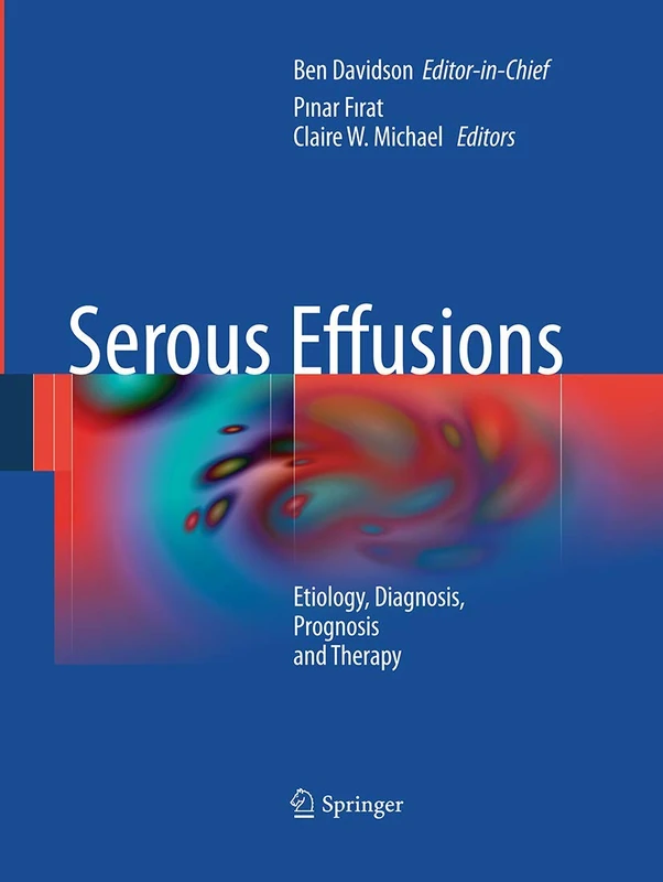 Serous Effusions: Etiology, Diagnosis, Prognosis and Therapy