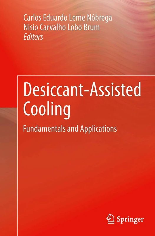 Desiccant-Assisted Cooling: Fundamentals and Applications