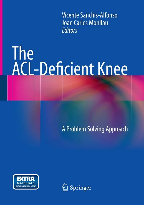 Springer - The ACL-Deficient Knee: A Problem Solving Approach