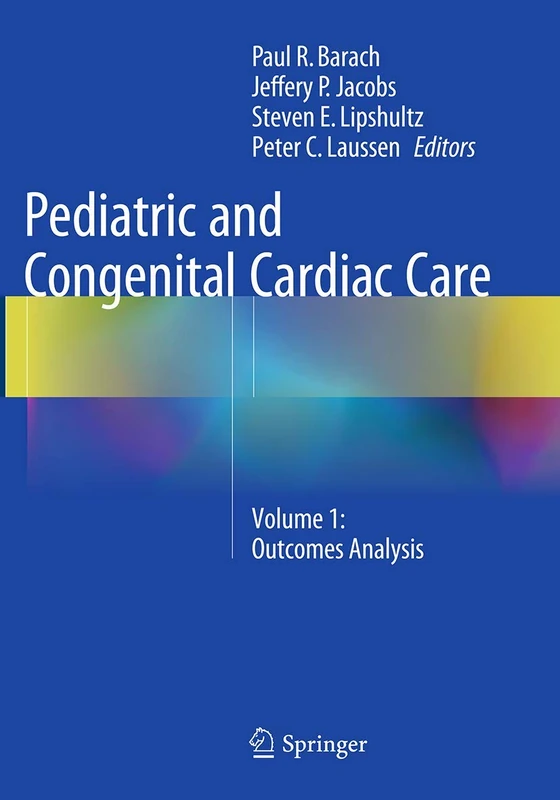 Pediatric and Congenital Cardiac Care: Volume 1: Outcomes Analysis