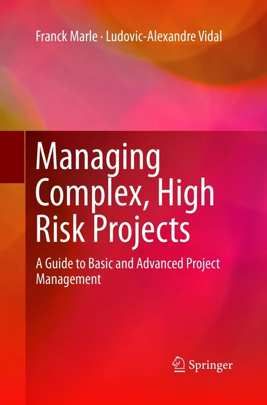 Springer Managing Complex, High Risk Projects Guide Book