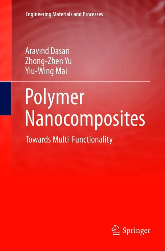 Polymer Nanocomposites: Towards Multi-Functionality (Engineering Materials and Processes)