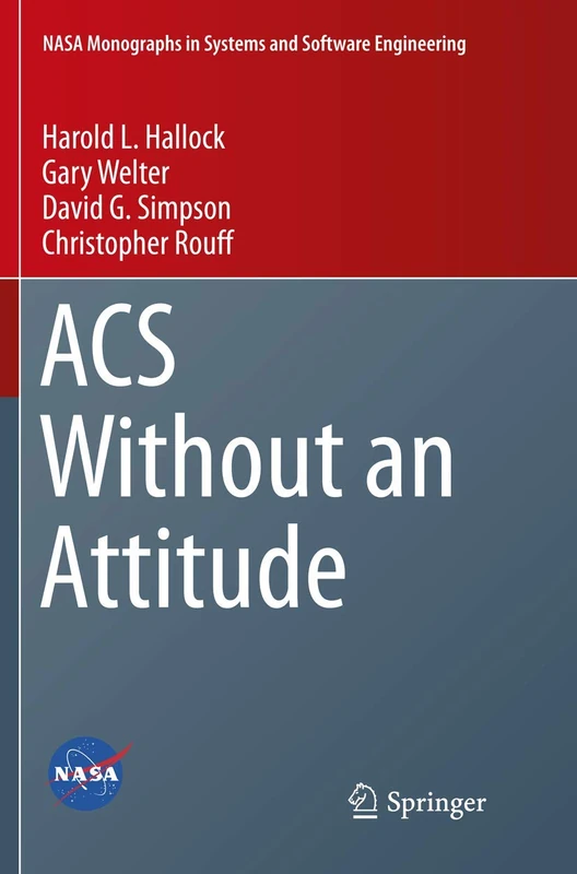 ACS Without an Attitude (NASA Monographs in Systems and Software Engineering) - Image 1
