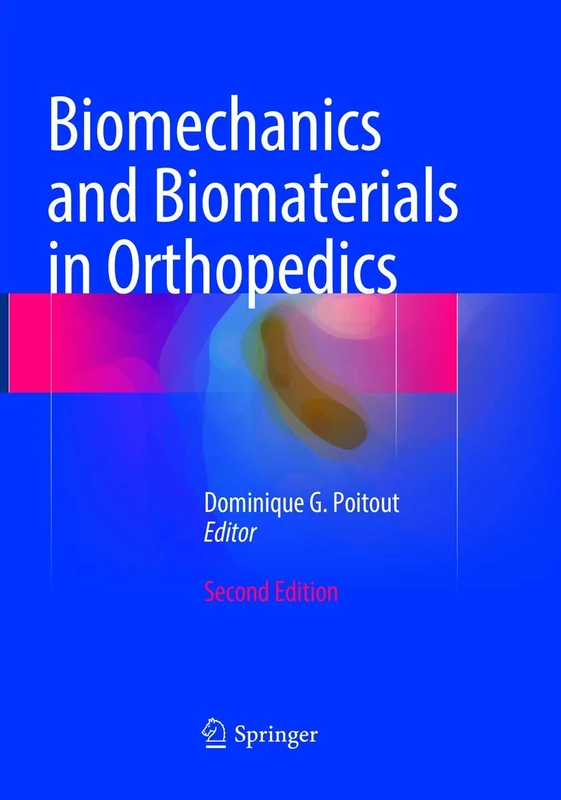 Springer Biomechanics and Biomaterials in Orthopedics Book