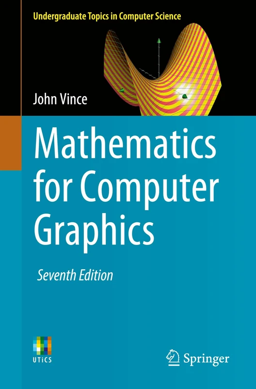 Mathematics for Computer Graphics (Undergraduate Topics in Computer Science)