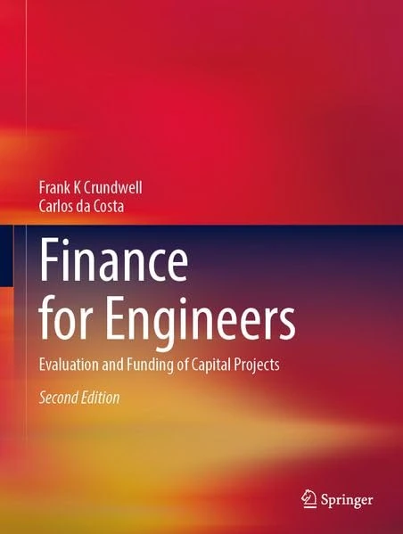 Finance for Engineers: Evaluation and Funding of Capital Projects