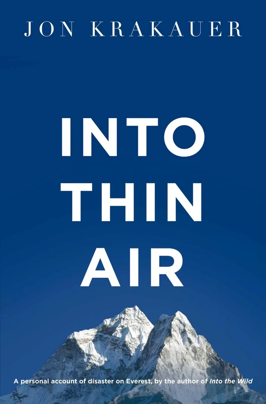 Into Thin Air: A Personal Account of the Everest Disaster