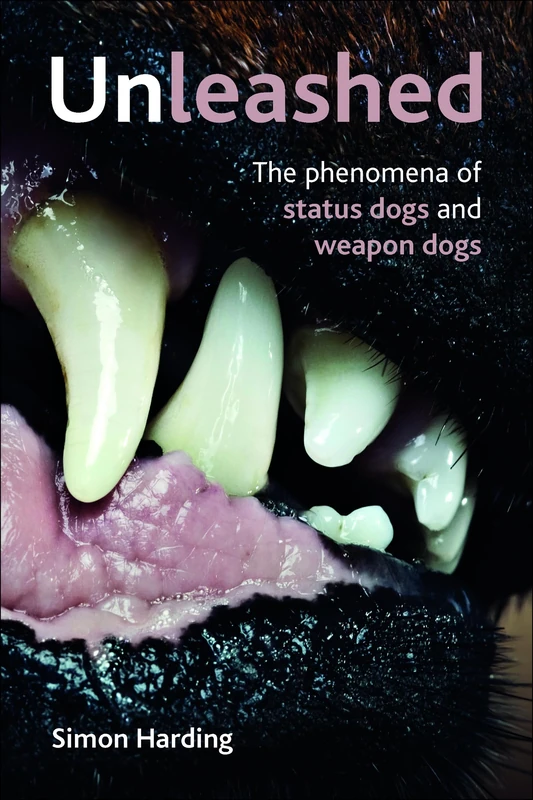 Unleashed: The Phenomena of Status Dogs and Weapon Dogs - Image 1