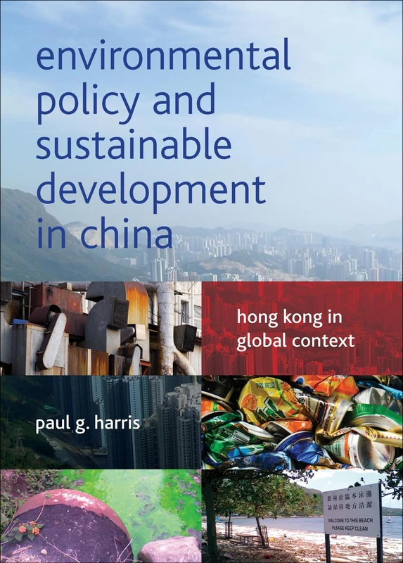 Environmental policy and sustainable development in China: Hong Kong in Global Context