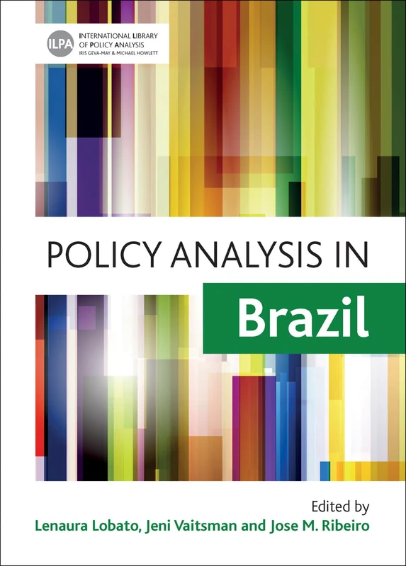 Policy Analysis in Brazil (International Library of Policy Analysis Series)