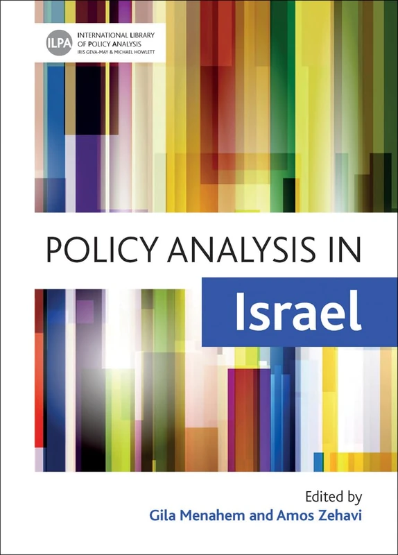 Policy Analysis in Israel: Volume 7 (International Library of Policy Analysis)