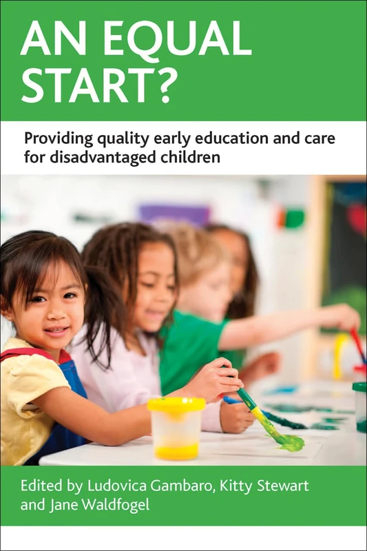 An Equal Start?: Providing Quality Early Education and Care for Disadvantaged Children (CASE Studies on Poverty, Place & Policy)