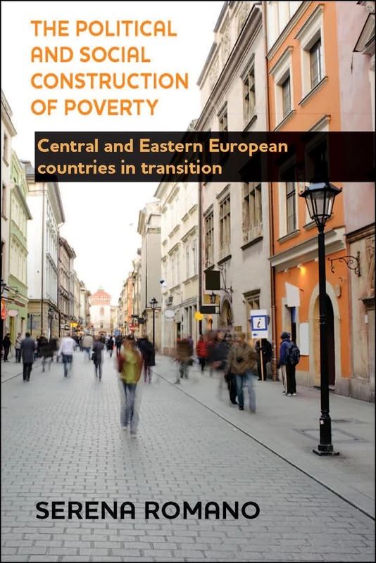 The Political and Social Construction of Poverty: Central and Eastern European Countries in Transition