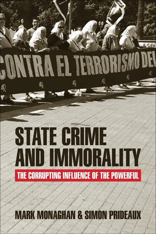State crime and immorality: The Corrupting Influence of the Powerful