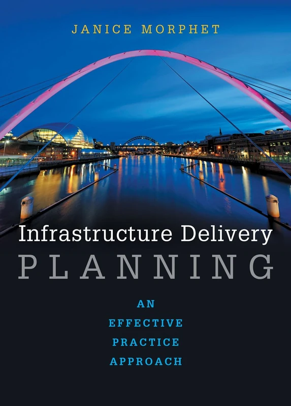 Infrastructure delivery planning: An Effective Practice Approach