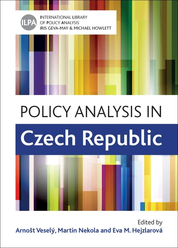 Policy Analysis in the Czech Republic: Volume 8 (International Library of Policy Analysis)