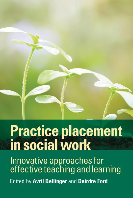 Practice Placement in Social Work: Innovative Approaches for Effective Teaching and Learning - Image 1