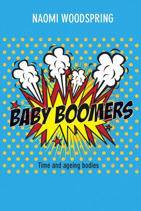 Baby Boomers: Time and Ageing Bodies