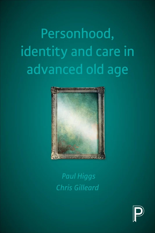 Personhood, identity and care in advanced old age
