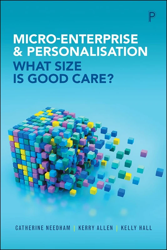 Micro-enterprise and personalisation: What Size Is Good Care?