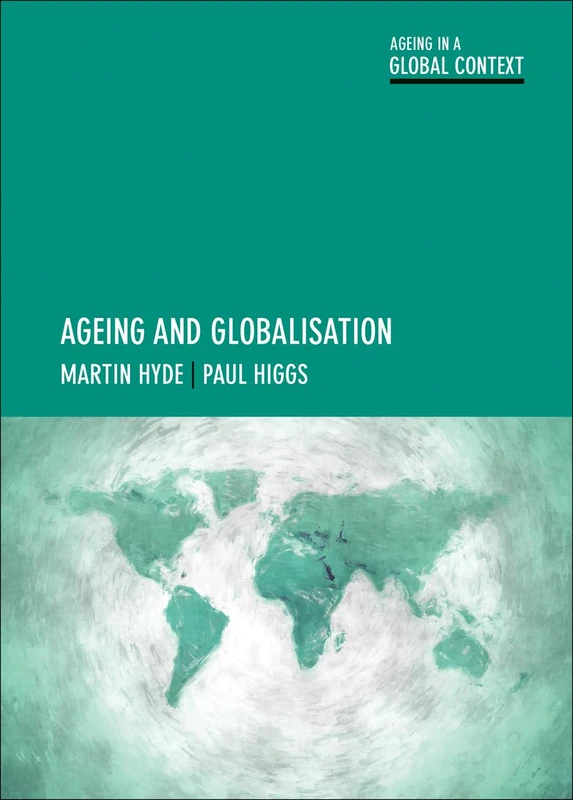 Ageing and globalisation (Ageing in a Global Context)