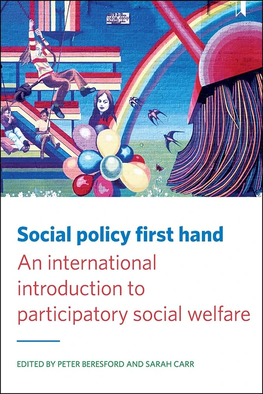 Social policy first hand: An International Introduction to Participatory Social Welfare