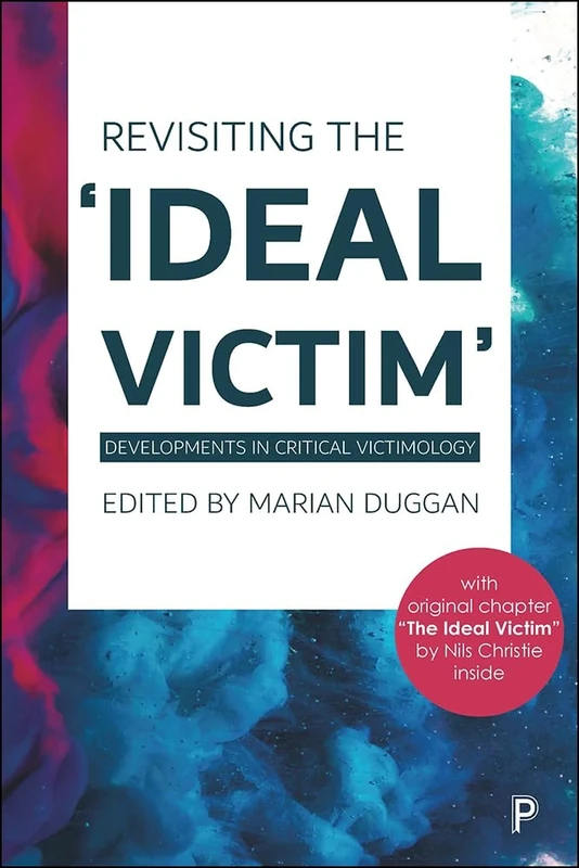 Revisiting the Ideal Victim: Developments in Critical Victimology - Image 1