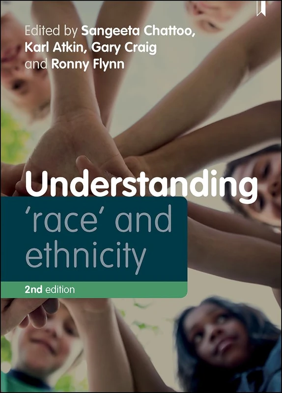 Understanding 'Race' and Ethnicity: Theory, History, Policy, Practice (Understanding Welfare: Social Issues, Policy and Practice)