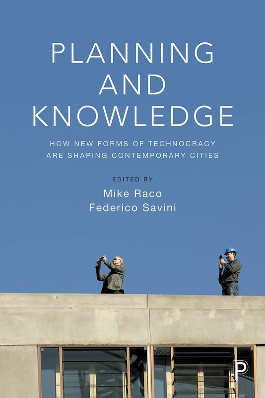 Planning and Knowledge: How New Forms of Technocracy Are Shaping Contemporary Cities - Image 1