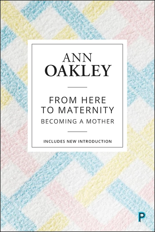 From here to maternity (reissue): Becoming a Mother
